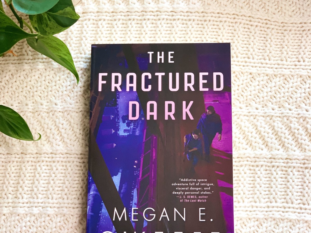 The Fractured Dark by Megan E.&nbsp;O’Keefe